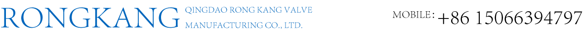 Qingdao Rong Kang Valve Manufacturing Co., Ltd.