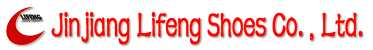 Jinjiang Lifeng Shoes Co. , Ltd.