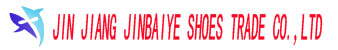 JIN JIANG JINBAIYE SHOES TRADE CO.,LTD